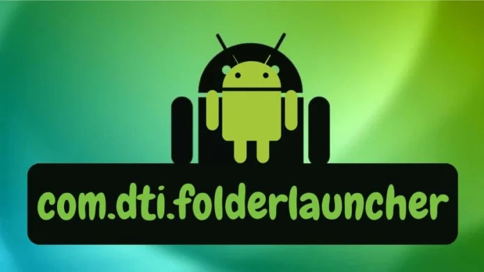 Com.dti.folderlauncher App