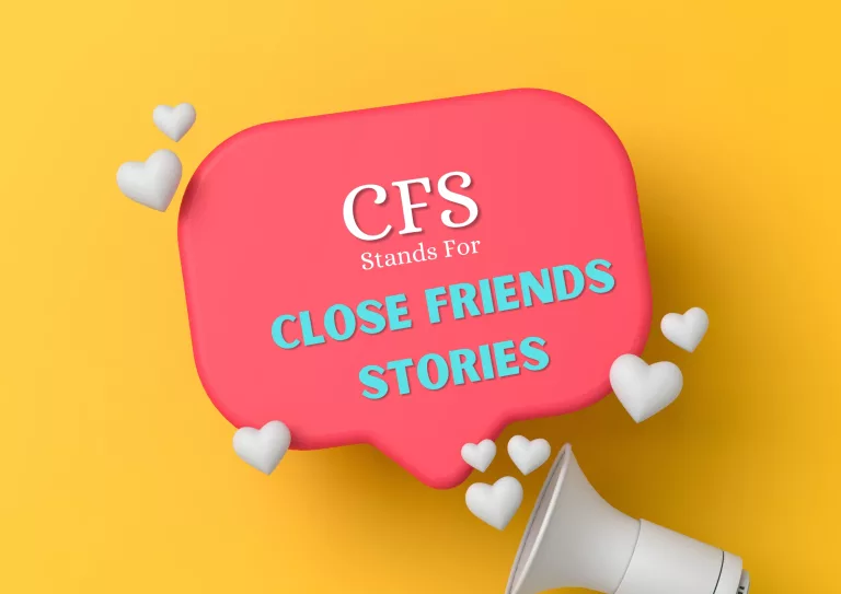 What Does CFS Mean on Instagram