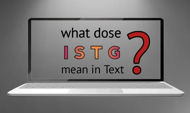 What Does ISTG Mean in Text