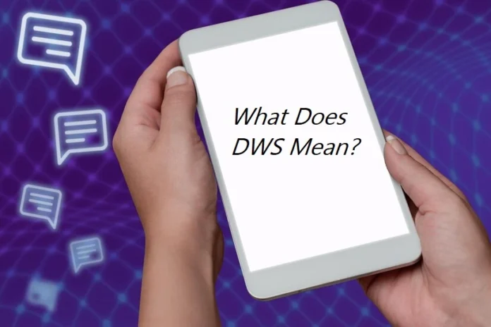 What Does DWS Mean in Texting